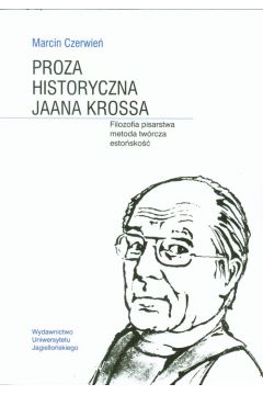Proza historyczna Jaana Krossa