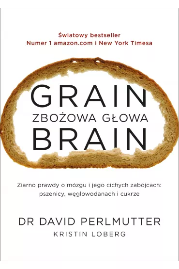 Grain Brain. Zbo�owa g�owa - David Perlmutter
