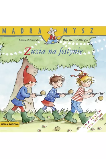M�dra mysz - Zuzia. Zuzia na festynie - Liane Schneider