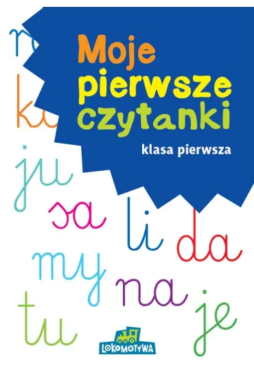 Lokomotywa. Moje pierwsze czytanki. Klasa 1