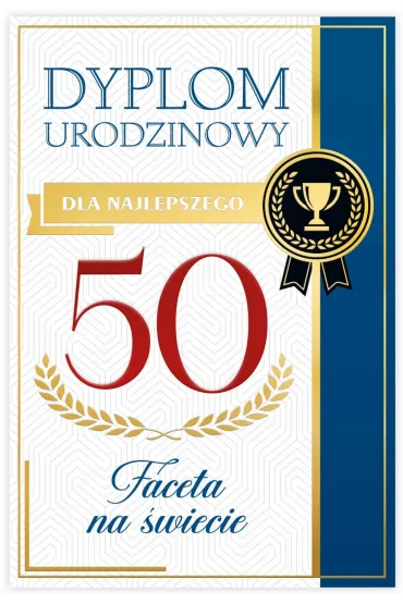 Karnet B6 50 Urodziny m�skie, dyplom dla najepszego faceta na �wiecie