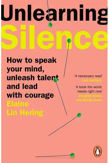 Unlearning Silence wer. angielska - Elaine Lin Hering