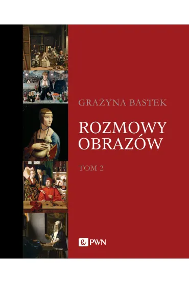 Rozmowy obraz�w. Tom 2 - Gra�yna Bastek