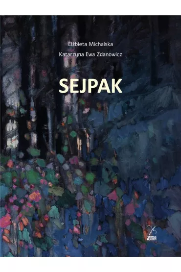 Sejpak - El�bieta Michalska, Katarzyna Ewa  Zdanowicz