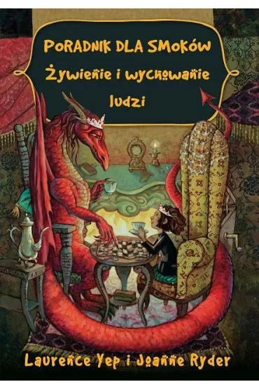 Poradnik dla smok�w. �ywienie i wychowanie ludzi - Laurence Yep, Ryder Joanne