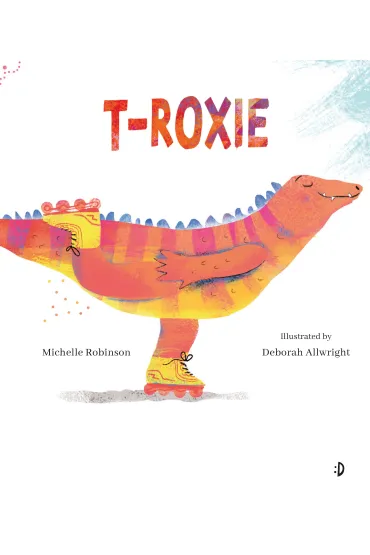 T-Roxie. Starsza siostra T-Rexa - Michelle  Robinson