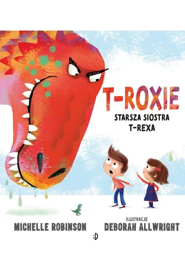 T-Roxie. Starsza siostra T-Rexa - Michelle  Robinson