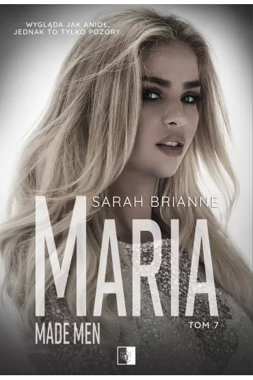 Maria. Made Men. Tom 7 - Sarah Brianne