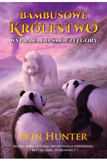 Wyprawa do Smoczej G�ry. Bambusowe Kr�lestwo. Tom 3 - Erin Hunter