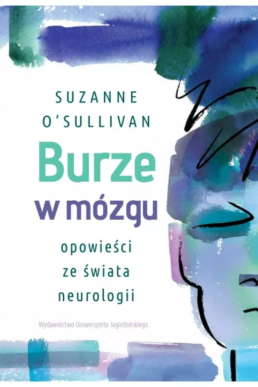 eBook Burze w mzgu. Opowieci ze wiata neurologii mobi epub - Suzanne O'Sullivan