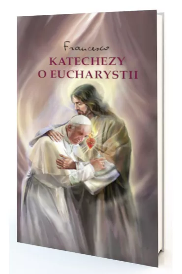 Katechezy o Eucharystii