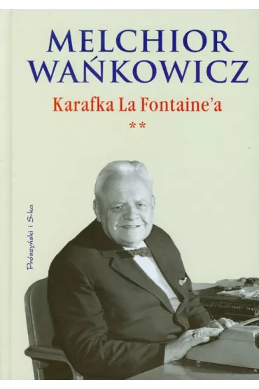 Karafka La Fontaine'a tom II - Melchior Wa�kowicz