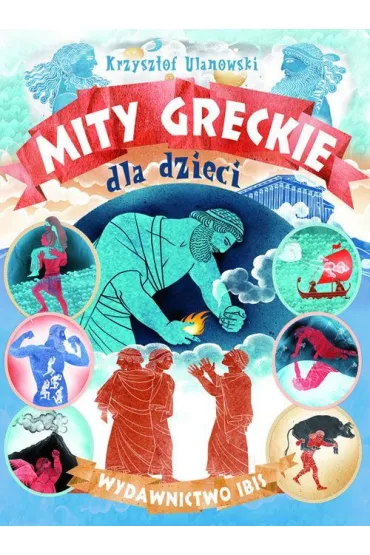 Mity greckie dla dzieci - Krzysztof Ulanowski
