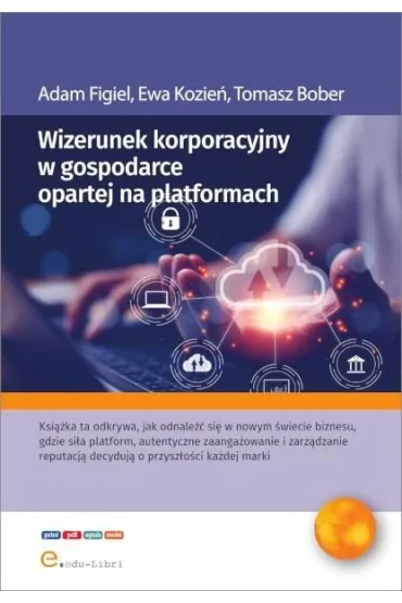 Wizerunek korporacyjny w gospodarce opartej na platformach