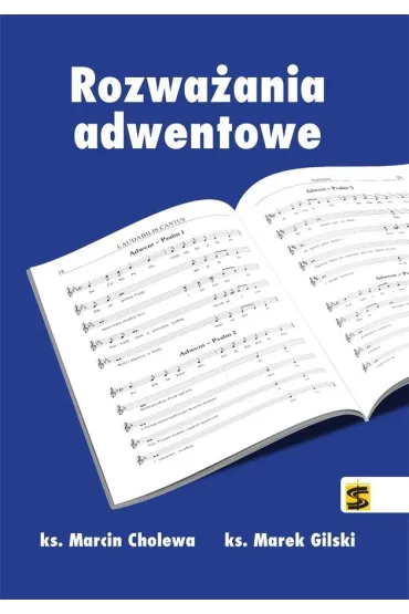 Rozwa�ania adwentowe - Marcin Cholewa, Marek Gilski
