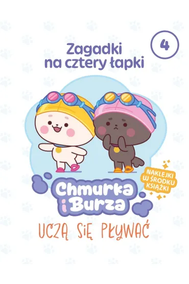 Chmurka i Burza ucz� si� p�ywa�. Chmurka i Burza. Zagadki na cztery �apki