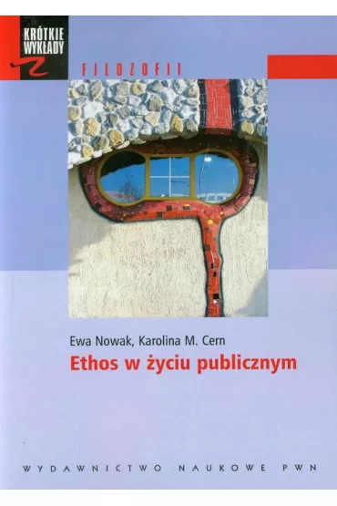 Ethos w �yciu publicznym - Ewa Nowak, Karolina Cern