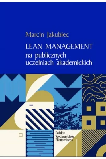 Lean Management na publicznych uczelniach akademickich - Marcin Jakubiec