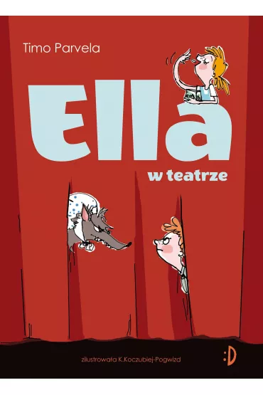 Ella w teatrze. Ella. Tom 2 - Timo Parvela
