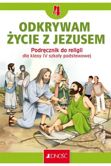 Odkrywam �ycie z Jezusem. Klasa 4. Podr�cznik do religii - El�bieta Kondrak, Krzysztof Mielnicki