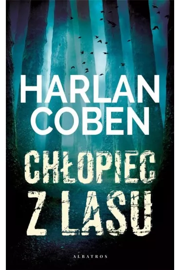 Ch�opiec z lasu. Tom 1 - Harlan Coben