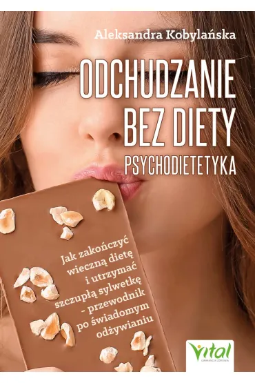 Odchudzanie bez diety - psychodietetyka - Aleksandra Kobyla�ska
