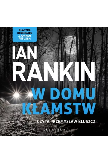 Audiobook W domu k�amstw. Cykl Inspektor Rebus. Tom 22 mp3 - Ian Rankin