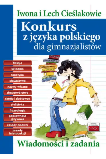 Konkurs z j�zyka polskiego dla gimnazjalist�w - Iwona Cie�lak, Lech Cie�lak