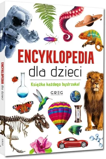 Encyklopedia dla dzieci Ksi��ka ka�dego bystrzaka! - Zesp� redakcyjny Wydawnictwa Greg