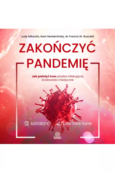 Audiobook Zako�czy� pandemi� mp3 - Judy  Mikovits