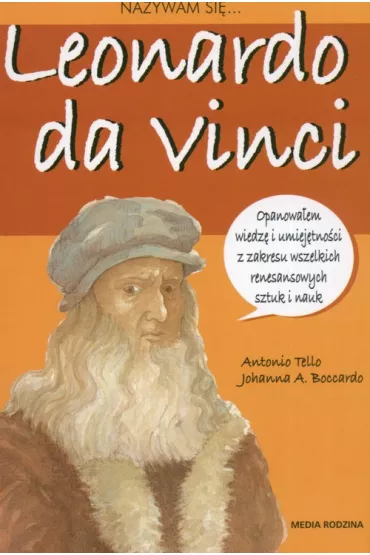 Nazywam si� Leonardo da Vinci - Tello Antonio, Johanna A. Boccardo