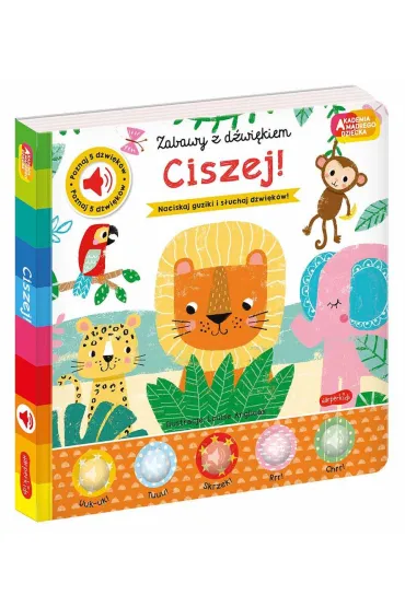 Ciszej! Akademia M�drego Dziecka. Zabawy z d�wi�kiem - Nick Ackland