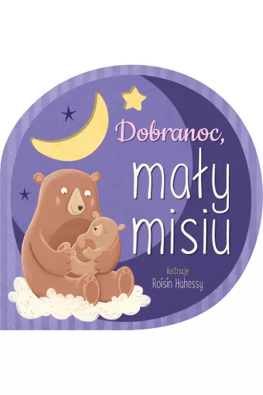 Dobranoc, ma�y misiu