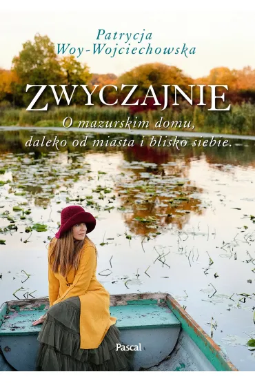 Zwyczajnie - Patrycja Woy-Wojciechowska