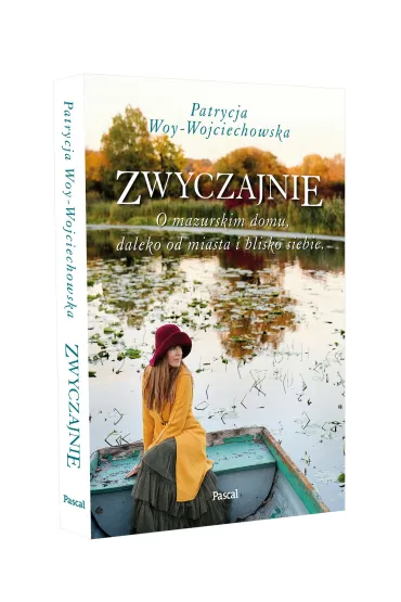 Zwyczajnie - Patrycja Woy-Wojciechowska