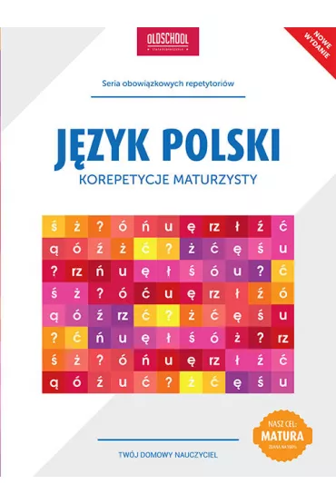 Korepetycje maturzysty. J�zyk Polski - Izabela Galicka