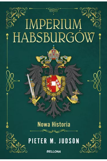 Imperium Habsburg�w. Nowa Historia - M Pieter Judson