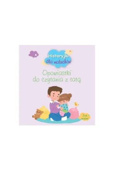 Historyjki dla maluch�w. Opowiastki do czytania