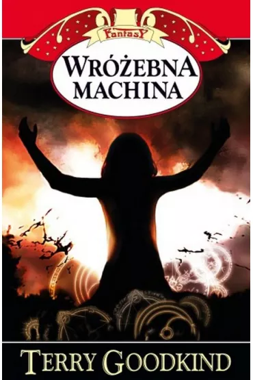 Wr�ebna machina. Miecz prawdy. Tom 14 - Terry Goodkind