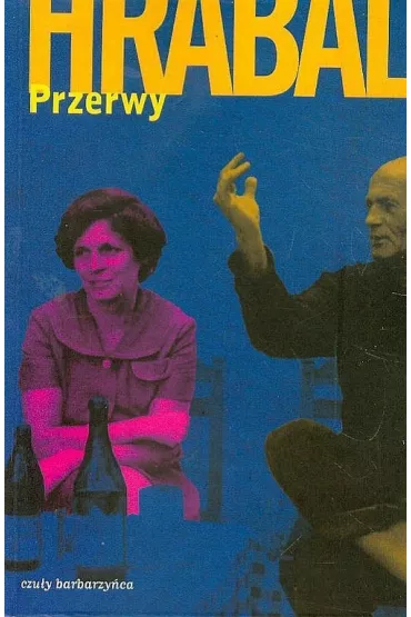 Przerwy - Bohumil Hrabal