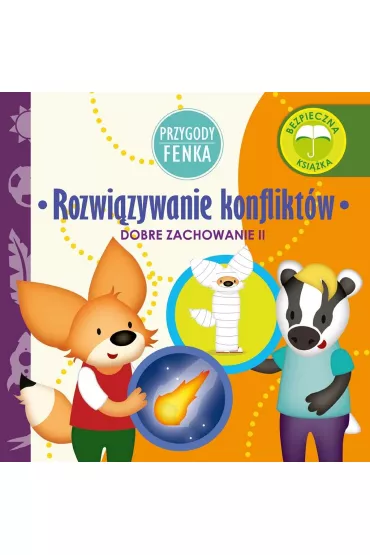 Przygody Fenka. Dobre zachowanie II. Rozwi�zywanie konflikt�w - Dominika  Ga�ka