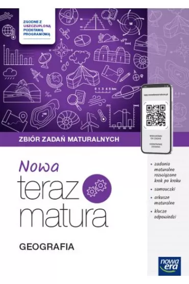 Nowa Teraz matura. Geografia. Zbir zada maturalnych. Do matury 2025 - Wiesaw Srokosz, Violetta Feliniak, Waldemar Siliczak, Mateusz  Gaski
