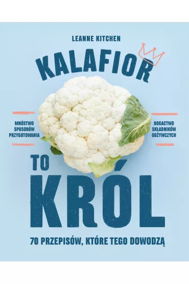Kalafior to kr�l - Leanne  Kitchen