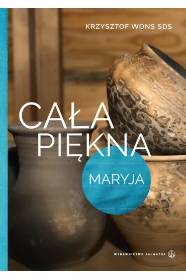 Ca�a pi�kna. Maryja - Krzysztof Wons