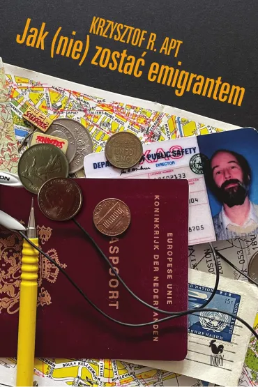 Jak (nie) zosta� emigrantem - Krzysztof R Apt
