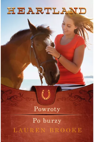 Pakiet Heartland. Tomy 1-2: Powroty, Po burzy - Lauren Brooke