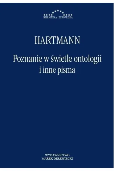 Poznanie w �wietle ontologii i inne pisma - Hartmann Nicolai