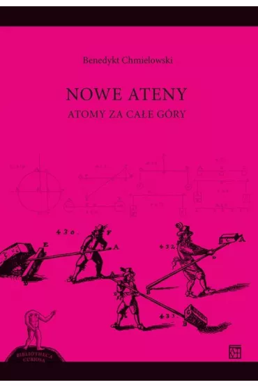 Nowe Ateny. Atomy za ca�e g�ry - Benedykt Chmielowski