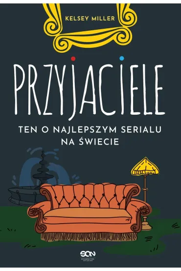 Przyjaciele. Ten o najlepszym serialu na �wiecie - Kelsey Miller