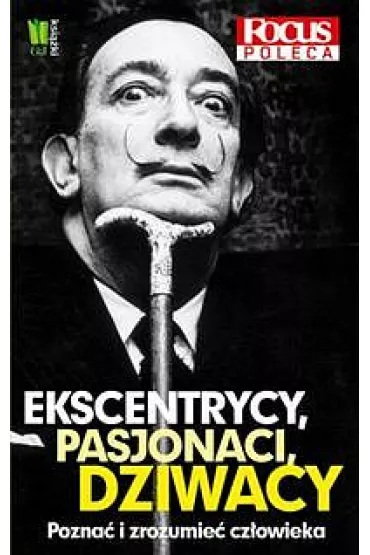 Ekscentrycy, pasjonaci, dziwacy